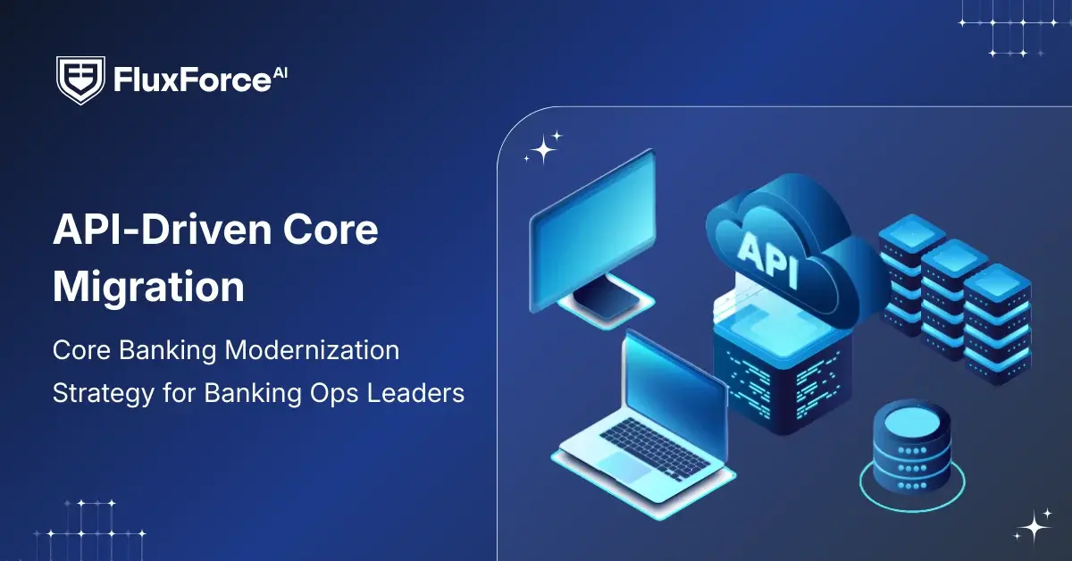 API-Driven Core Migration: Core Banking Modernization Strategy for Banking Ops Leaders