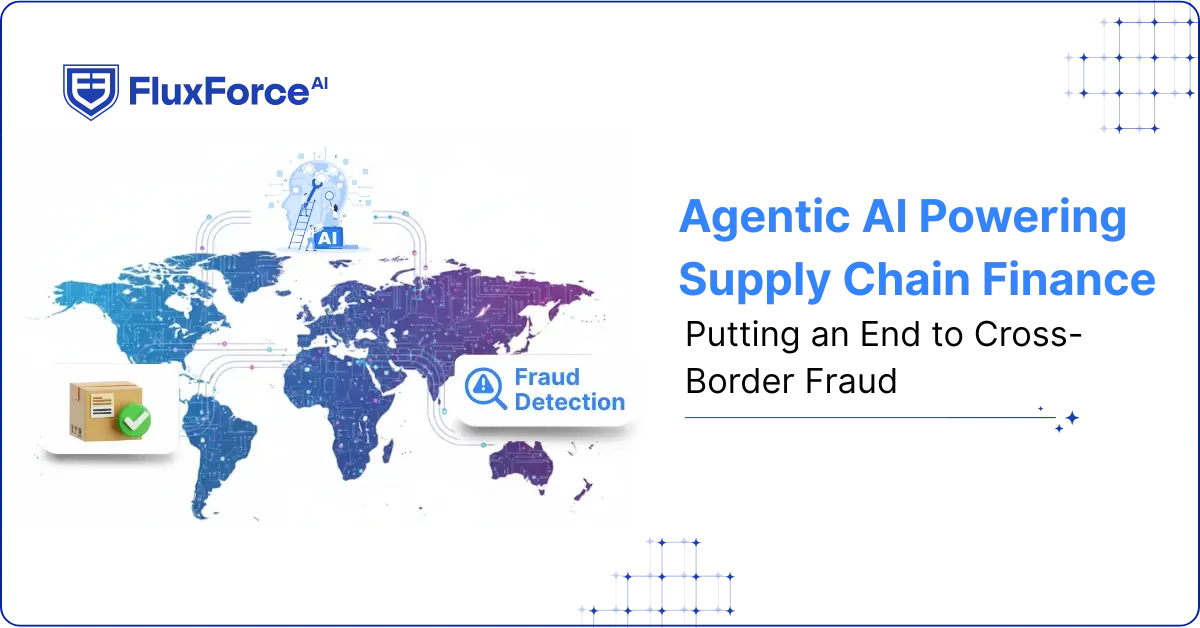Agentic AI Powering Supply Chain Finance: Putting an End to Cross-Border Fraud