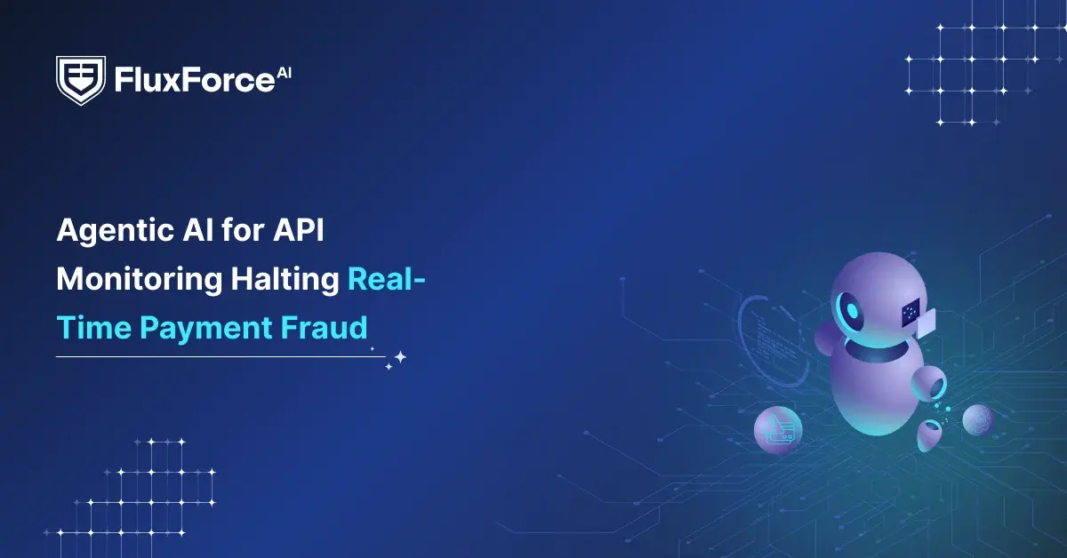 Agentic AI for API Monitoring: Halting Real-Time Payment Fraud
