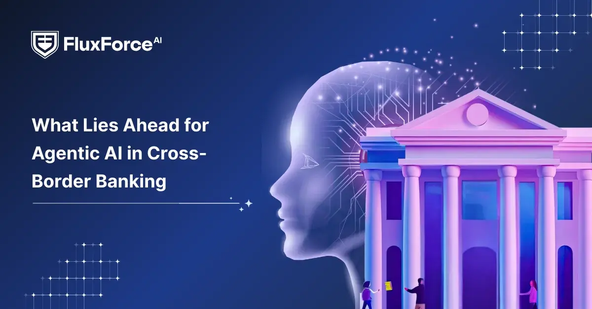 What Lies Ahead for Agentic AI in Cross-Border Banking
