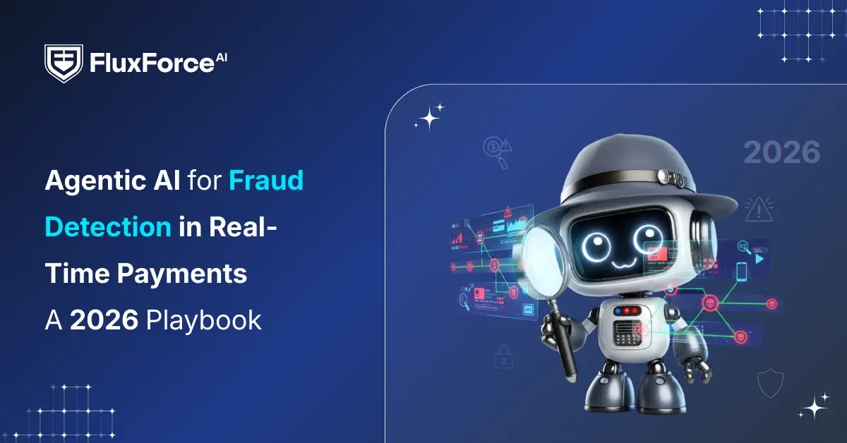 Agentic AI for Fraud Detection in Real-Time Payments: A 2026 Playbook