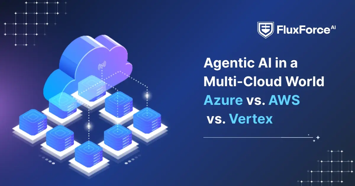 Agentic AI in a Multi-Cloud World: Azure vs. AWS vs. Vertex