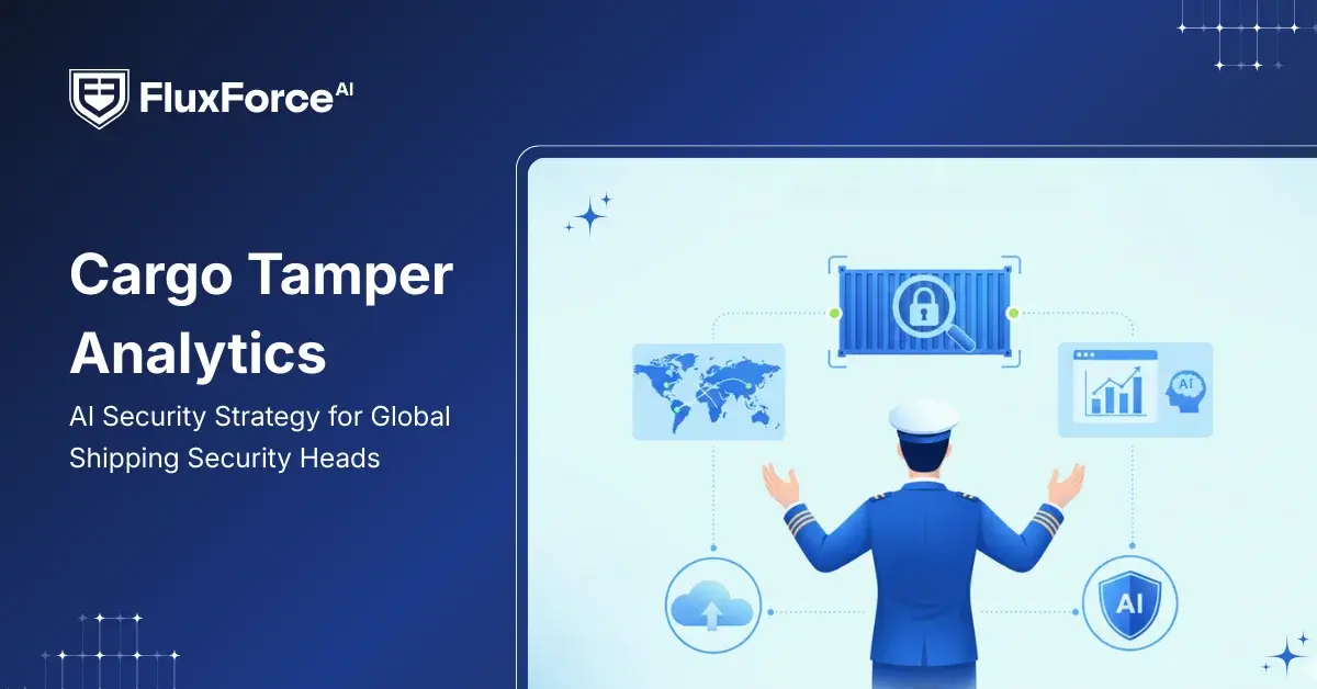 Cargo Tamper Analytics: AI Security Strategy for Global Shipping Security Heads