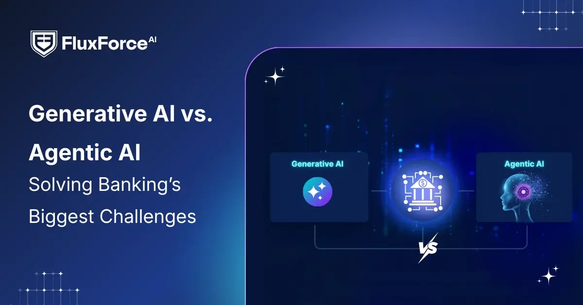 Generative AI vs. Agentic AI: Solving Banking’s Biggest Challenges
