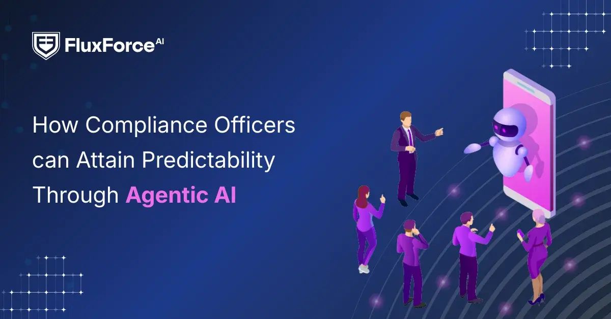 How Compliance Officers can Attain Predictability Through Agentic AI
