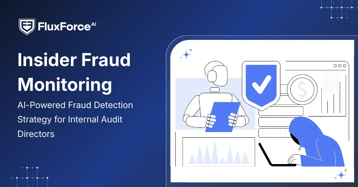 Insider Fraud Monitoring: AI-Powered Fraud Detection Strategy for Internal Audit Directors
