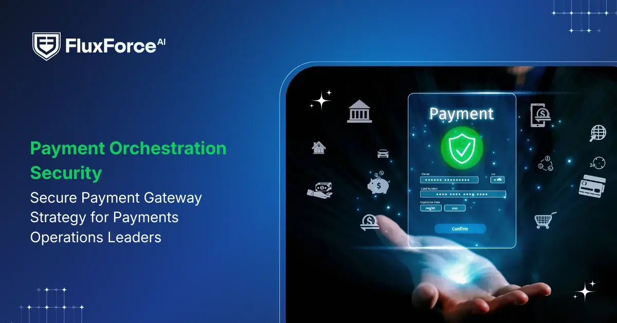 Payment Orchestration Security: Secure Payment Gateway Strategy for Payments Operations Leaders