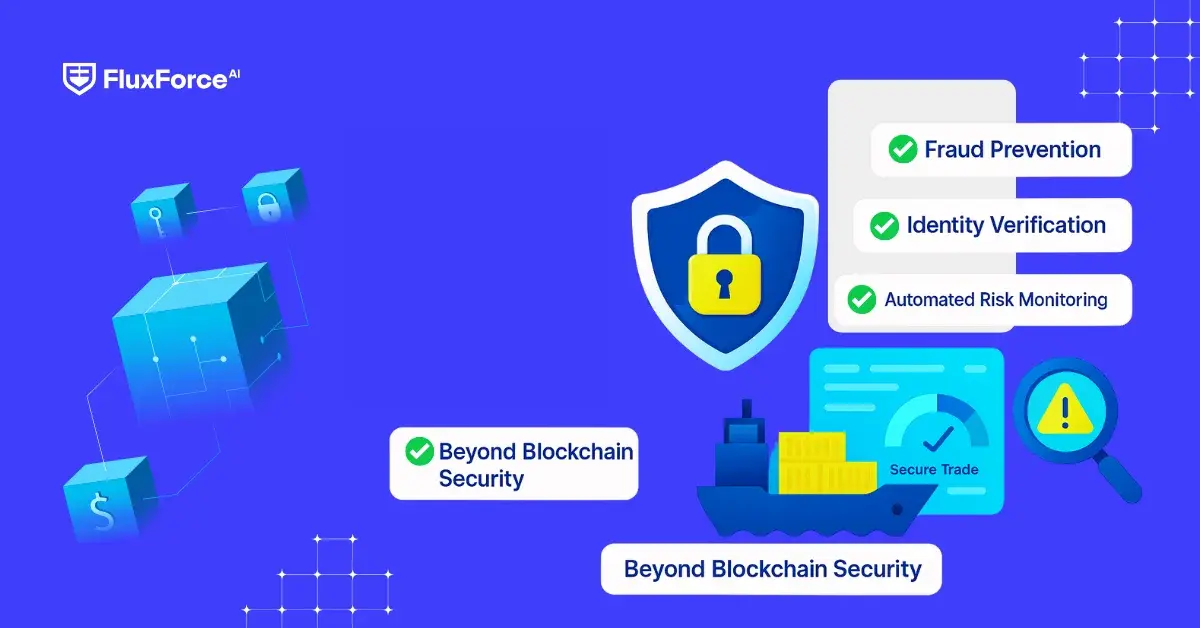 Trade Finance Security: Why Blockchain Alone Isn't Enough