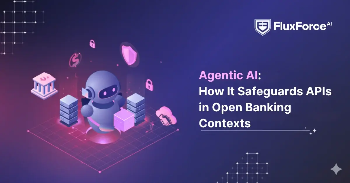 Agentic AI: How It Safeguards APIs in Open Banking Contexts
