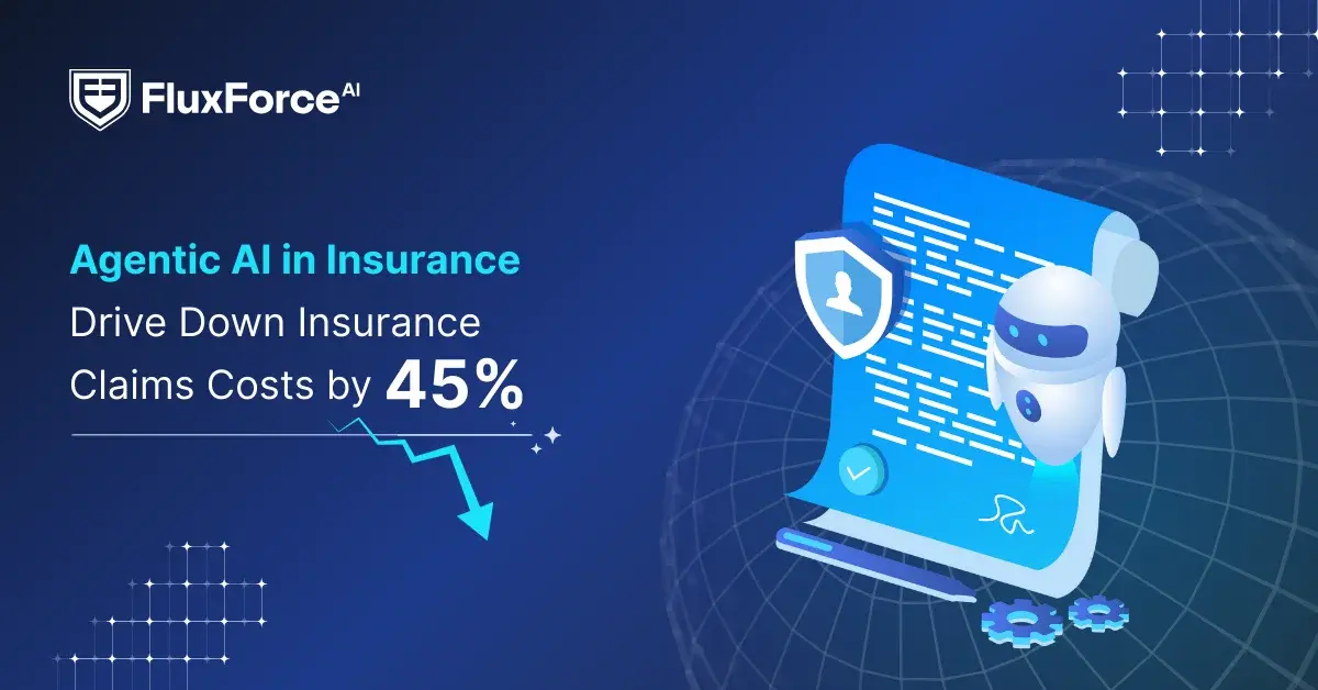 Agentic AI in Insurance: Drive Down Insurance Claims Costs by 45%