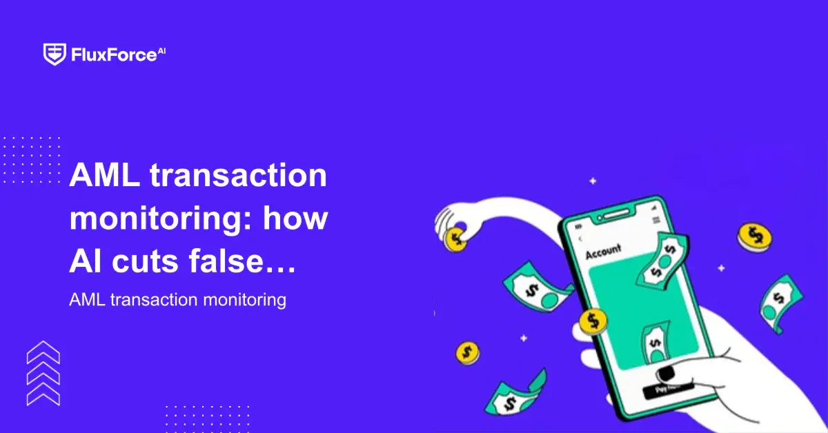 AML transaction monitoring: how AI cuts false positives by 60%
