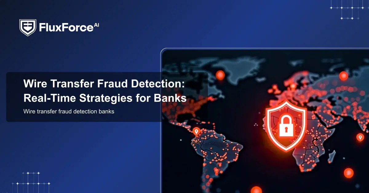 Wire Transfer Fraud Detection: Real-Time Strategies for Banks