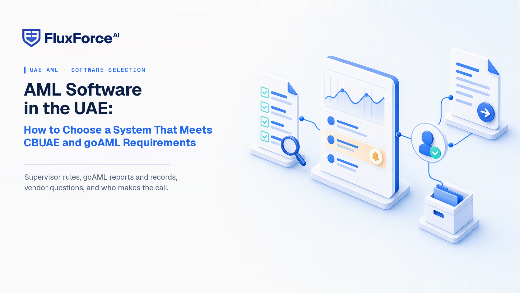 AML Software in the UAE: How to Choose a System That Meets CBUAE and goAML Requirements